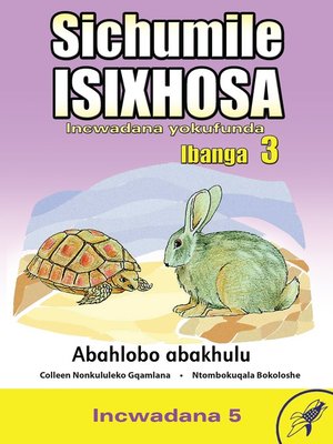 cover image of Sichumile Isixhosa Grade 3 Reader Level 5